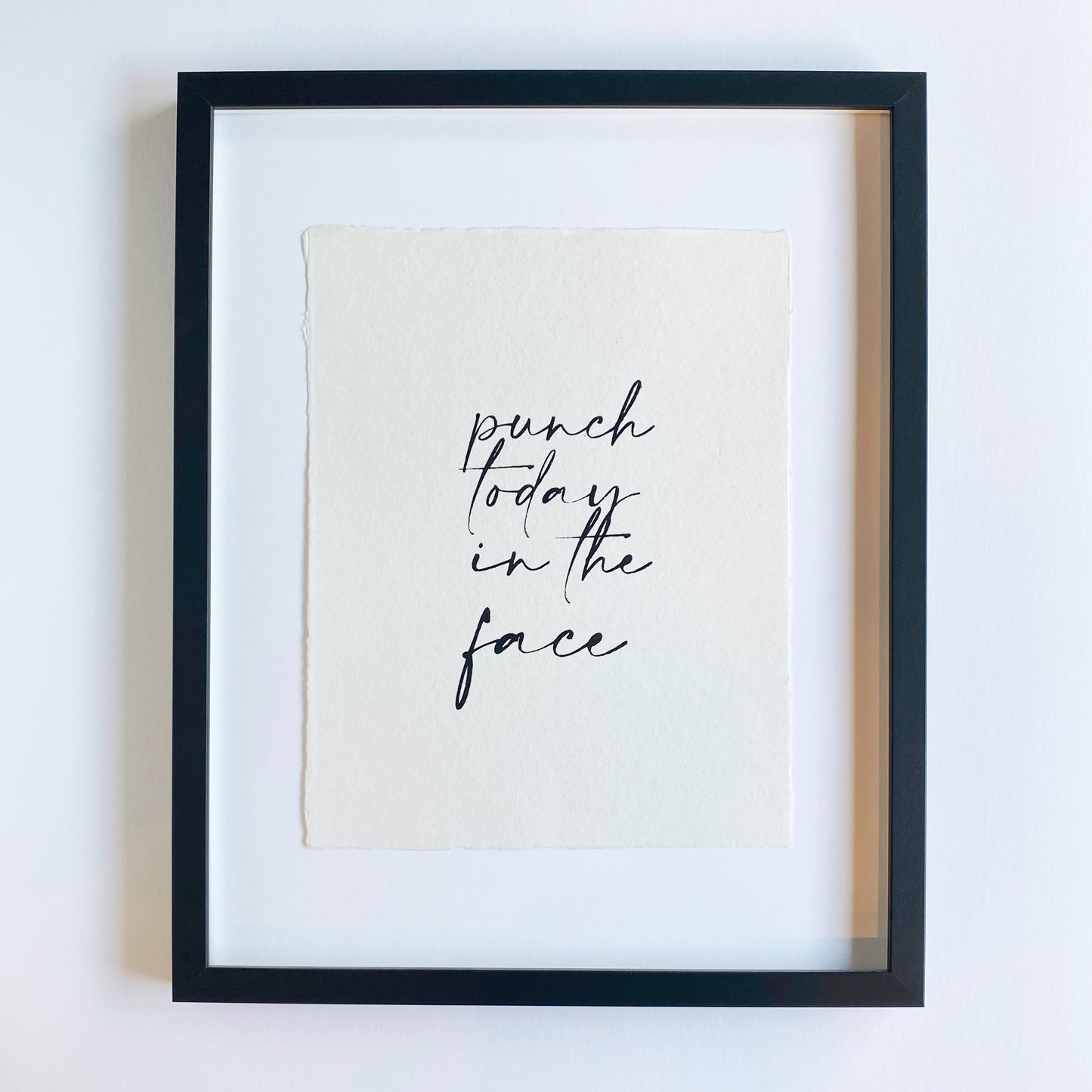 punch today in the face handmade paper print