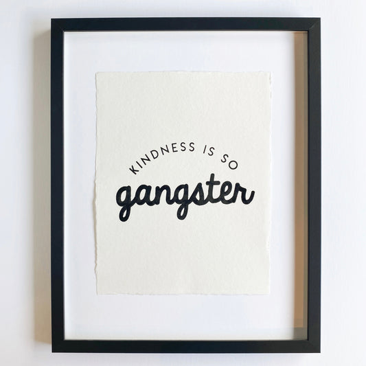 kindness is so gangster handmade paper print