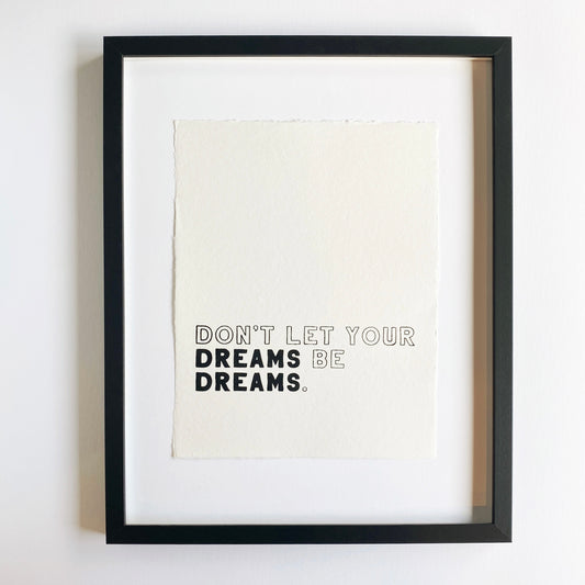 don't let your dreams be dreams handmade paper print