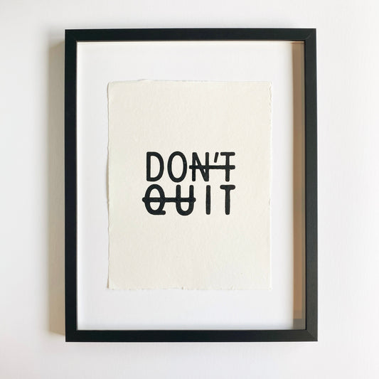 don't quit handmade paper print