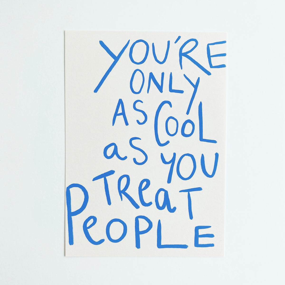 you're only as cool fine art print