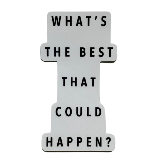 what's the best that could happen sticker