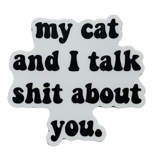 my cat and I sticker